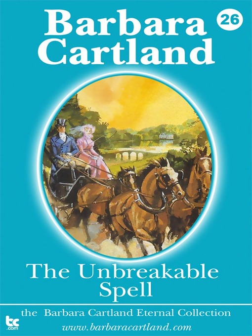Title details for The Unbreakable Spell by Barbara Cartland - Available